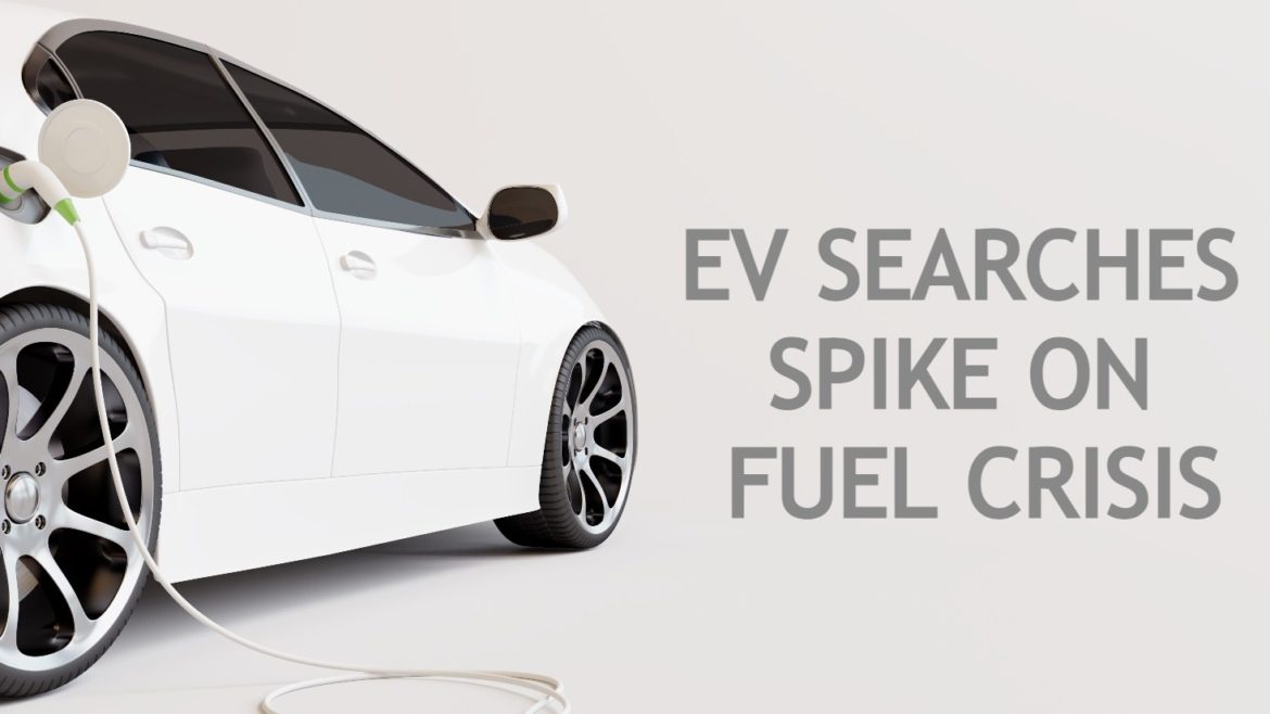 ev searches spike on fuel crisis 1